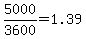 +5000%2F3600+=+1.39+
