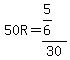 \"+50R+=+%28+5%2F6+%29+%2F+30+\"