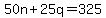 +50n+%2B+25q+=+325+