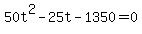 +50t%5E2+-+25t+-+1350+=+0+