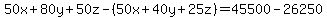 +50x%2B80y%2B50z-%2850x%2B40y%2B25z%29+=45500-26250