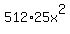 +512%2A25x%5E2+