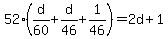 +52%2A%28+d%2F60+%2B+d%2F46+%2B+1%2F46+%29+=+2d+%2B+1+