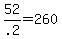 +52+%2F+.2++=+260+