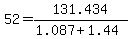 +52+=+131.434+%2F+%28+1.087+%2B+1.44+%29+
