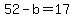 +52+-+b+=+17+