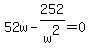 +52w+-+252%2Fw%5E2+=+0+