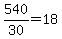 +540+%2F+30+=+18+