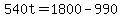 +540t+=+1800+-+990+