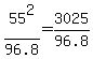 +55%5E2%2F96.8+=+3025%2F96.8+