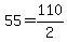 +55+=+110%2F2+