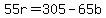 +55r+=+305+-+65b+