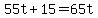 +55t+%2B+15+=+65t+