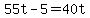 +55t+-+5+=+40t+