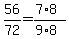 +56%2F72+=+%28+7%2A8+%29+%2F+%28+9%2A8+%29+