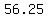 +56.25+