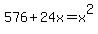 +576+%2B+24x+=+x%5E2+