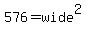 +576+=wide%5E2