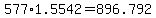 +577%2A1.5542+=+896.792+