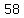 +58
