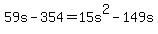 +59s+-+354+=+15s%5E2+-+149s+