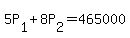 +5P%5B1%5D+%2B+8P%5B2%5D+=+465000+