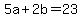 +5a+%2B+2b+=+23+