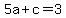 +5a+%2B+c+=+3+