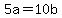 +5a+=+10b+