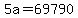 +5a+=+69790+