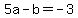 +5a+-+b+=+-3+