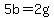+5b+=+2g+