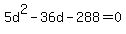 +5d%5E2+-+36d+-+288+=+0+