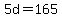 +5d+=+165+