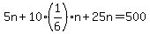+5n+%2B+10%2A%281%2F6%29%2An+%2B+25n+=+500+