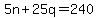 +5n+%2B+25q=+240+