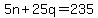 +5n+%2B+25q+=+235+