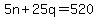 +5n+%2B+25q+=+520+