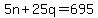 +5n+%2B+25q+=+695+