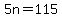 +5n+=+115+