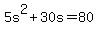 +5s%5E2+%2B+30s+=+80+