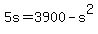 +5s+=+3900+-+s%5E2+