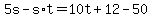 +5s+-+s%2At+=+10t+%2B+12+-+50+