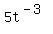 +5t%5E%28-3%29+