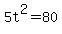 +5t%5E2+=+80+