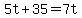 +5t+%2B+35+=+7t+