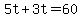 +5t+%2B+3t+=+60+