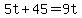 +5t+%2B+45+=+9t+