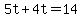 +5t+%2B+4t+=+14+