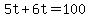 +5t+%2B+6t+=+100+